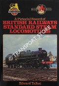 Book cover of A Pictorial Record of British Railways Standard Steam Locomotives  by TALBOT, Edward 